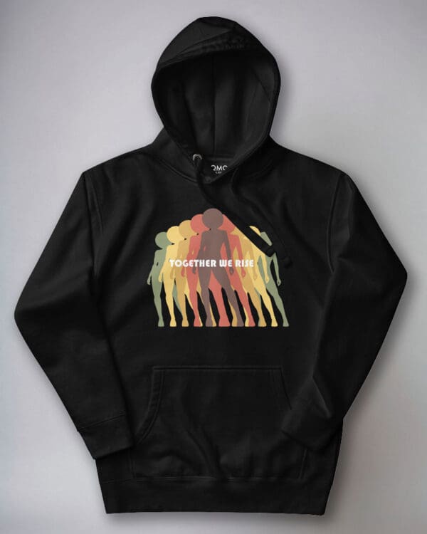 Together We Rise Hoodie