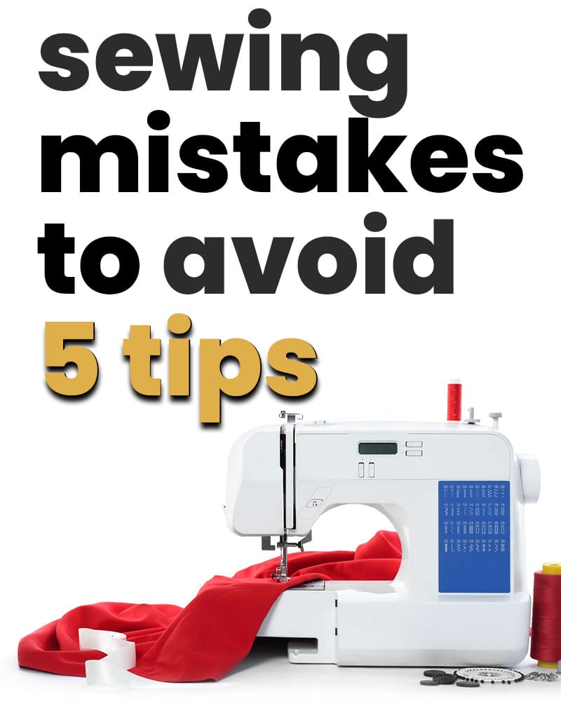 5 mistakes - Top 5 sewing mistakes and how to avoid them — beginner tutorial